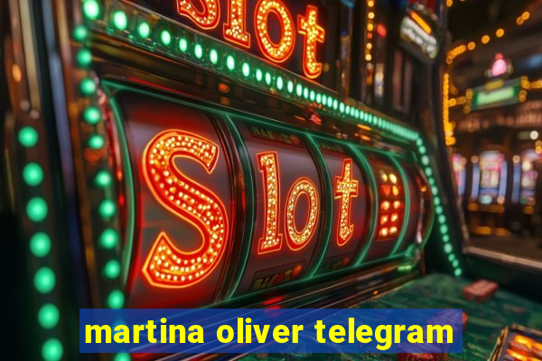 martina oliver telegram